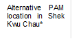 Alternative PAM location in Shek Kwu Chau*