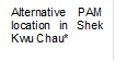 Alternative PAM location in Shek Kwu Chau*